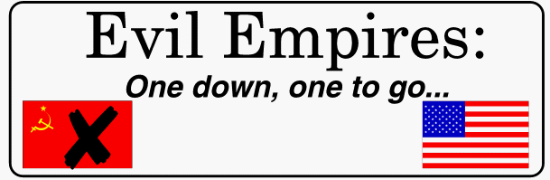 EVIL EMPIRES: ONE DOWN, ONE TO GO